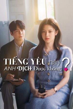 Tiếng Yêu Này, Anh Dịch Được Không?