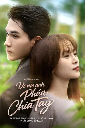 Vì Mẹ Anh Phán Chia Tay