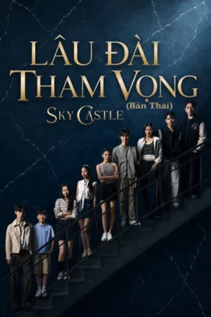 Lâu Đài Tham Vọng (Bản Thái)